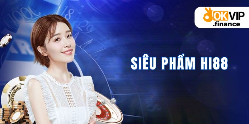 Các sản phẩm của Hi88