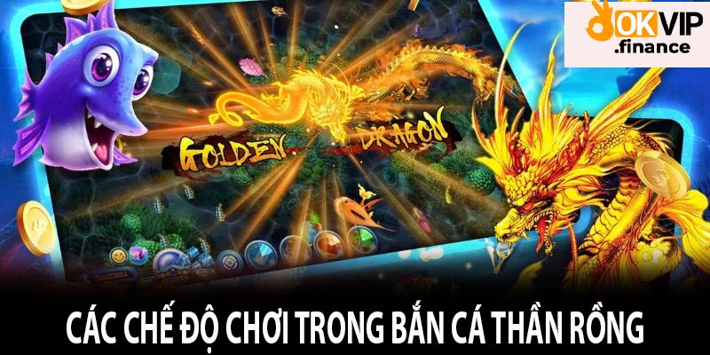 Các chế độ chơi trong Bắn cá Thần Rồng